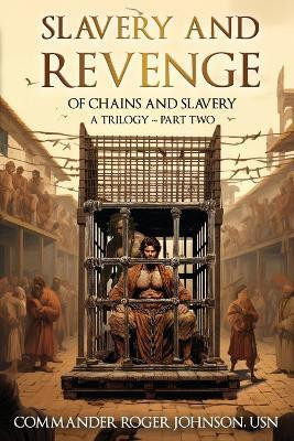 Slavery and Revenge(English, Paperback, Johnson Roger L Com)