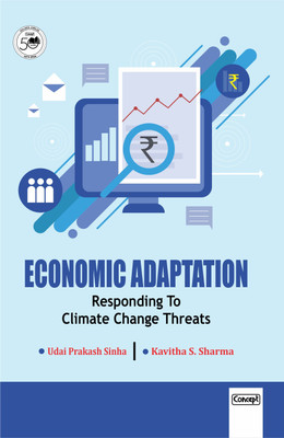 Economic Adaptation- Responding to Climate Change Threats(English, Hardcover, Sinha Udai Prakash)
