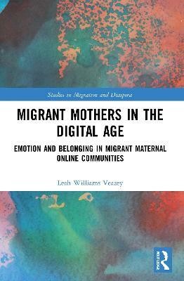 Migrant Mothers in the Digital Age(English, Paperback, Williams Veazey Leah)