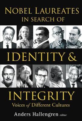 Nobel Laureates In Search Of Identity And Integrity: Voices Of Different Cultures(English, Hardcover, Hallengren Anders)