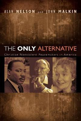 The Only Alternative(English, Hardcover, Nelson Alan)