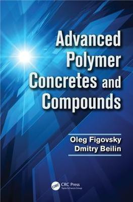 Advanced Polymer Concretes and Compounds(English, Electronic book text, Figovsky Oleg)