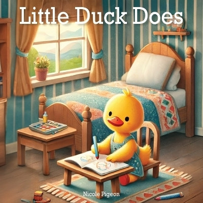 Little Duck Does(English, Paperback, Pigeon Nicole A)