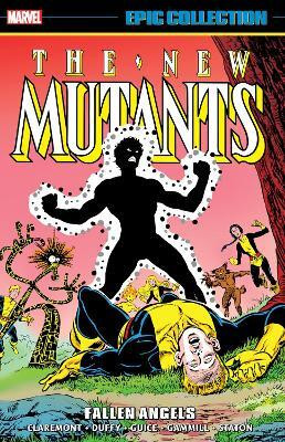 New Mutants Epic Collection: Fallen Angels(English, Paperback, Claremont Chris)