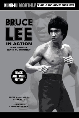 Bruce Lee in Action (Kung-Fu Monthly Archive Series) 2023 Re-issue Mono Edition(English, Paperback, Kung-Fu Monthly)