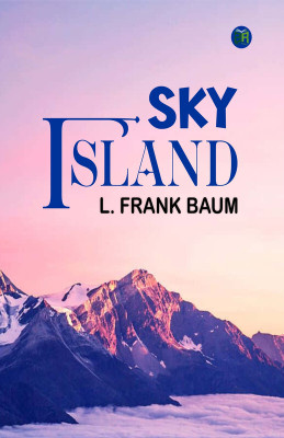 Sky Island(Paperback, L. Frank Baum)