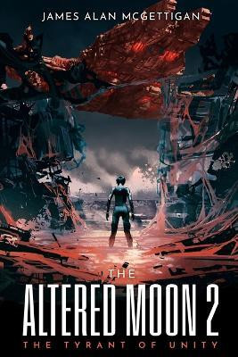 The Altered Moon 2(English, Paperback, McGettigan James Alan)