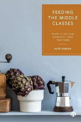 Feeding the Middle Classes(English, Hardcover, Gibson Kate)