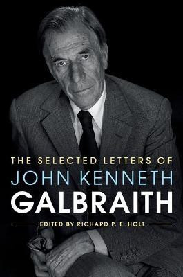 The Selected Letters of John Kenneth Galbraith(English, Hardcover, unknown)