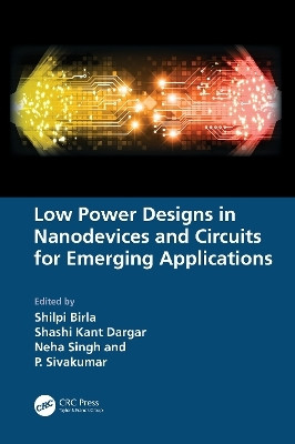 Low Power Designs in Nanodevices and Circuits for Emerging Applications(English, Paperback, unknown)