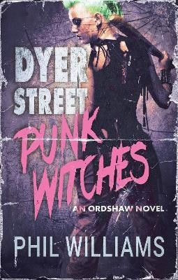 Dyer Street Punk Witches(English, Paperback, Williams Phil)