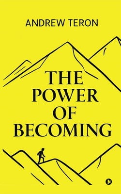 The Power of Becoming(English, Paperback, Andrew Teron)