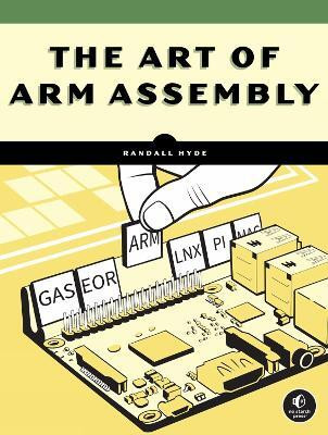 The Art of ARM Assembly Volume 1(English, Paperback, Hyde Randall)