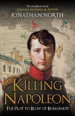 Killing Napoleon(English, Paperback, North Jonathan)