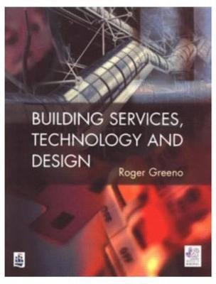 Building Services, Technology and Design(English, Paperback, Greeno Roger)