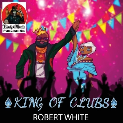 King of Clubs(English, Paperback, White Robert)