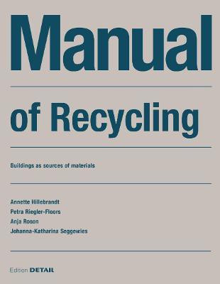 Manual of Recycling(English, Paperback, Hillebrandt Annette)