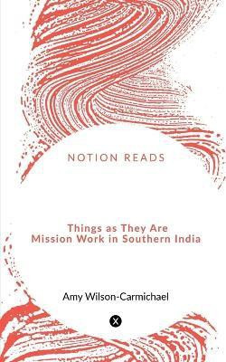 Things as They Are Mission Work in Southern India(English, Paperback, Wilson-Carmichael Amy)