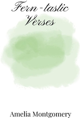 Fern-tastic Verses(English, Hardcover, Montgomery Amelia)