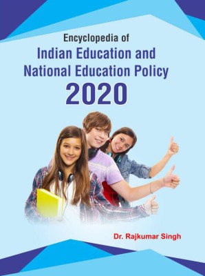 Encyclopedia of Indian Education and National Education Policy 2020(Hardcover, Dr.Rajkumar Singh)