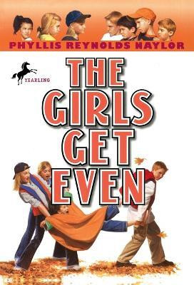 The Girls Get Even(English, Paperback, Naylor Phyllis Reynolds)