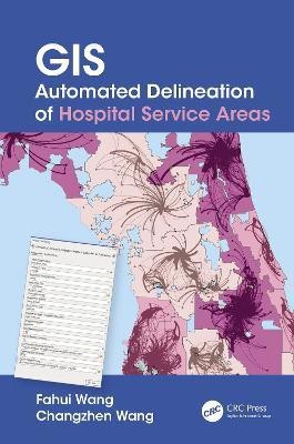 GIS Automated Delineation of Hospital Service Areas(English, Hardcover, Wang Fahui)