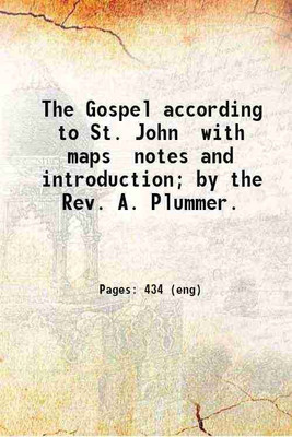 The Gospel according to St. John with maps notes and introduction 1884 [Hardcover](Hardcover, A. Plummer)