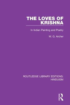 The Loves of Krishna(English, Paperback, Archer W.G.)