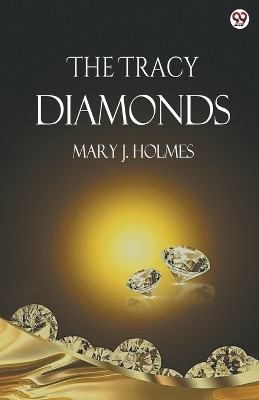 The Tracy Diamonds (Edition1)(English, Paperback, Holmes Mary J)