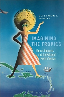 Imagining the Tropics(English, Paperback, Manley Elizabeth S.)