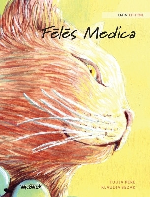 Fēlēs Medica(Latin, Hardcover, Pere Tuula)