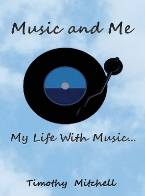 Music and Me...(English, Hardcover, Mitchell Timothy D)