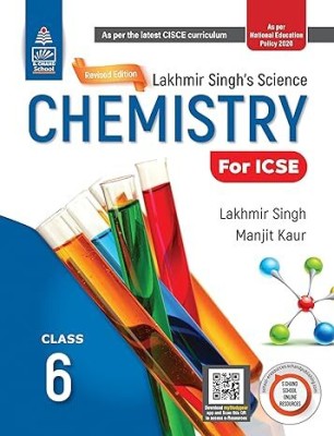 Lakhmir Singhs Science Chemistry Class 6 ICSE (NEP 2020)(Paperback, Lakhmir Singh, Manjit Kaur)