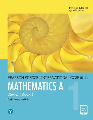 Pearson Edexcel International GCSE (9-1) Mathematics A Student Book 1(English, Mixed media product, Turner D A)