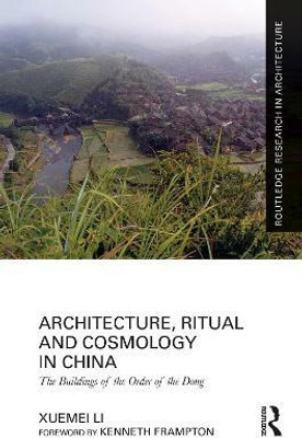 Architecture, Ritual and Cosmology in China(English, Hardcover, Li Xuemei)