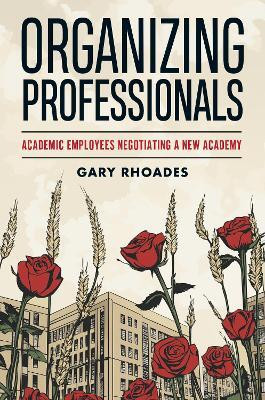 Organizing Professionals(English, Paperback, Rhoades Gary)