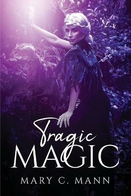 Tragic Magic(English, Paperback, Mary C Mann)