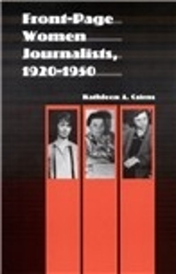 Front-Page Women Journalists, 1920-1950(English, Paperback, Cairns Kathleen A.)