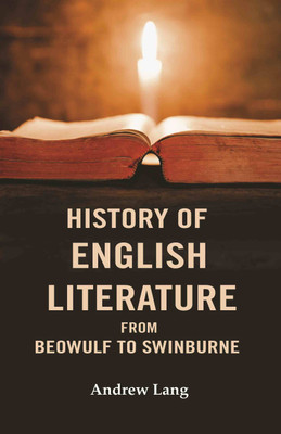 History of English Literature From Beowulf to Swinburne(Paperback, Andrew Lang)