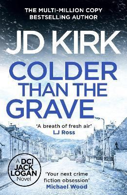Colder than the Grave(English, Paperback, Kirk JD)