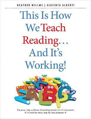 This Is How We Teach Reading . . . and It's Working!(English, Paperback, Willms Heather)