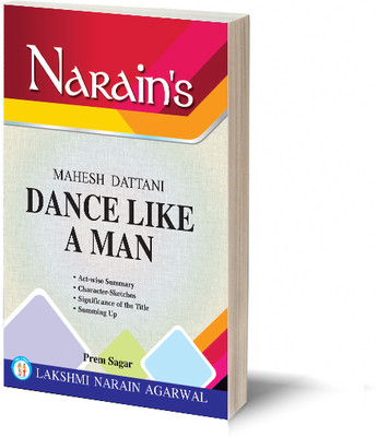 Dance Like A Man(English): Mahesh Dattani [Paperback] PREM SAGAR-Historical Background, Summary, Character Sketches(Paperback, Prem Sagar)