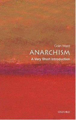 Anarchism: A Very Short Introduction(English, Paperback, Ward Colin)