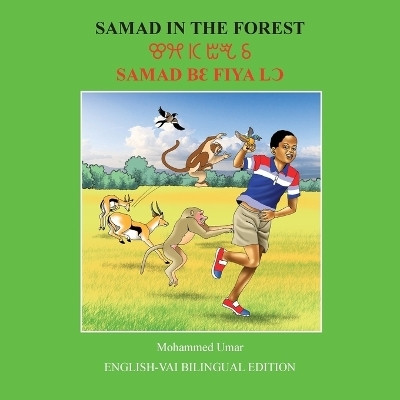 Samad in the Forest: English - Vai Bilingual Edition(English, Paperback, umar Mohammed)