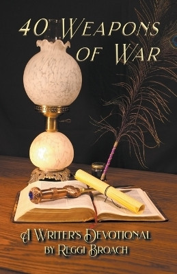 40 Weapons of War(English, Paperback, Broach Reggi)