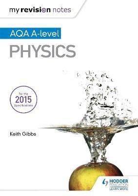 My Revision Notes: AQA A-level Physics(English, Paperback, Gibbs Keith)