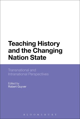 Teaching History and the Changing Nation State(English, Paperback, unknown)