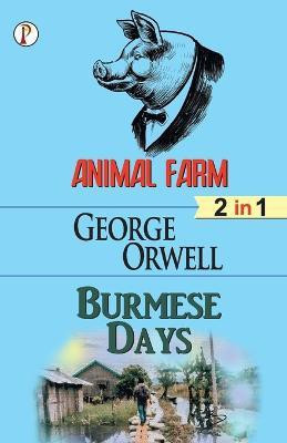 Animal Farm & Burmese days (2 in 1) Combo(English, Paperback, Orwell George)