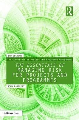 The Essentials of Managing Risk for Projects and Programmes(English, Paperback, Bartlett John)