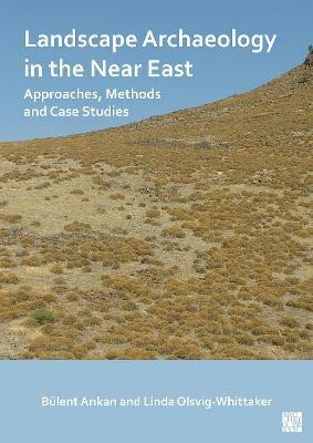 Landscape Archaeology in the Near East(English, Paperback, unknown)